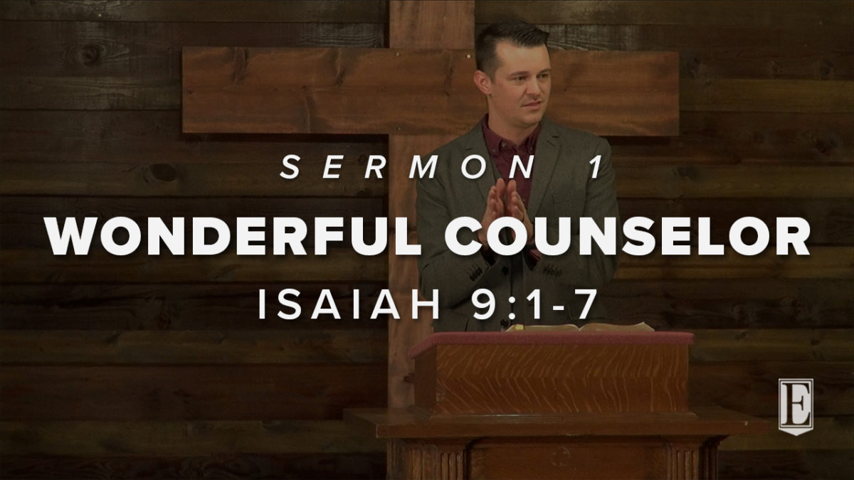 WONDERFUL COUNSELOR: Isaiah 9:1-7