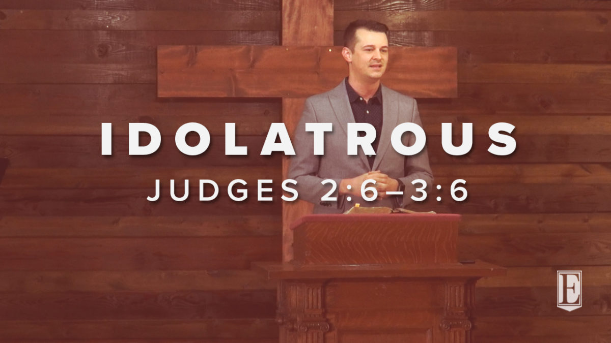 IDOLATROUS: Judges 2:6-3:6