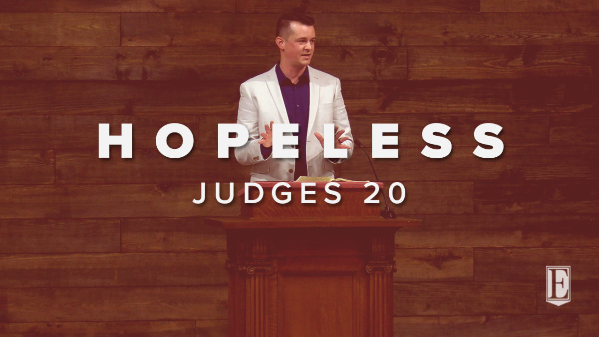 HOPELESS: Judges 20