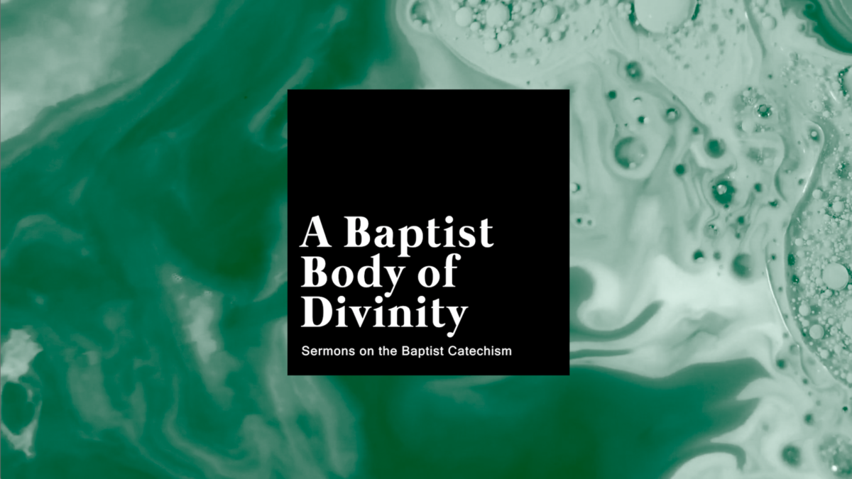 A BAPTIST BODY OF DIVINITY