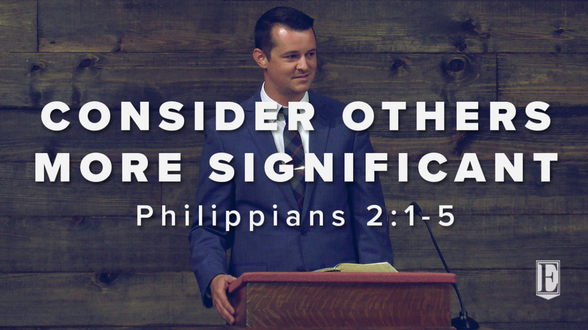 CONSIDER OTHERS MORE SIGNIFICANT: Philippians 2:1-5