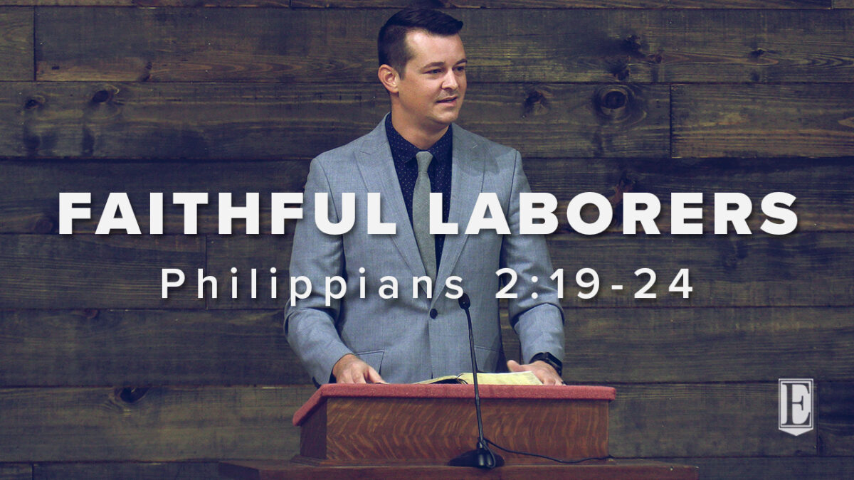 FAITHFUL LABORERS: Philippians 2:19-24
