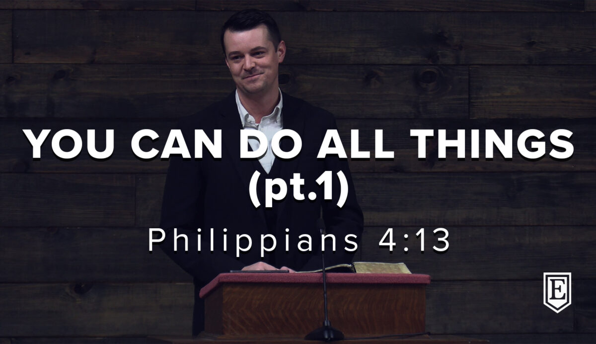 YOU CAN DO ALL THINGS: Philippians 4:13 (pt 1)