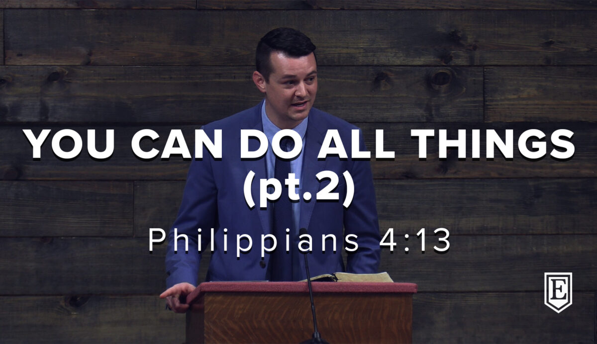 YOU CAN DO ALL THINGS: Philippians 4:13 (pt 2)