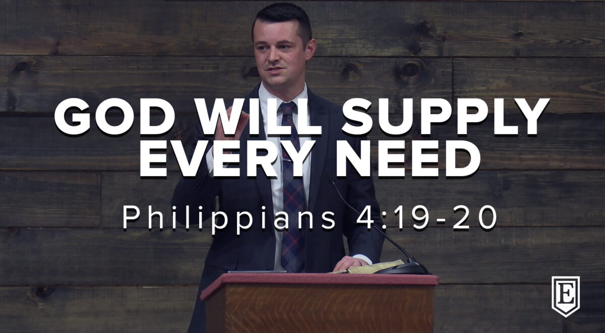 GOD WILL SUPPLY EVERY NEED: Philippians 4:19-20