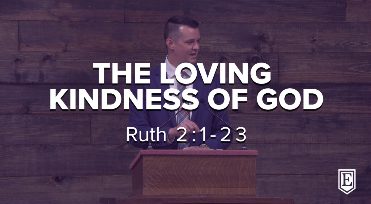 THE LOVING KINDNESS OF GOD: Ruth 2:1-23