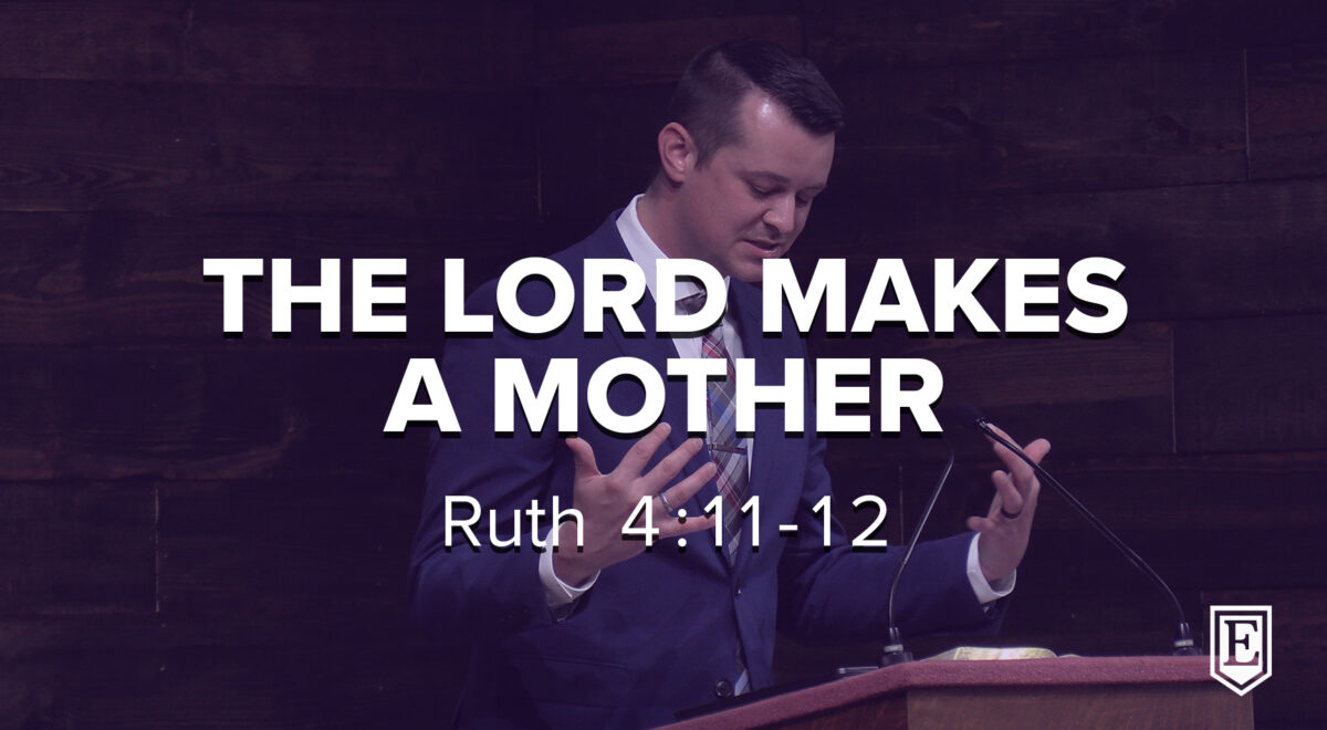 THE REDEEMER BRINGS PRAISES
AND GIVES BLESSINGS: Ruth 4:14-17