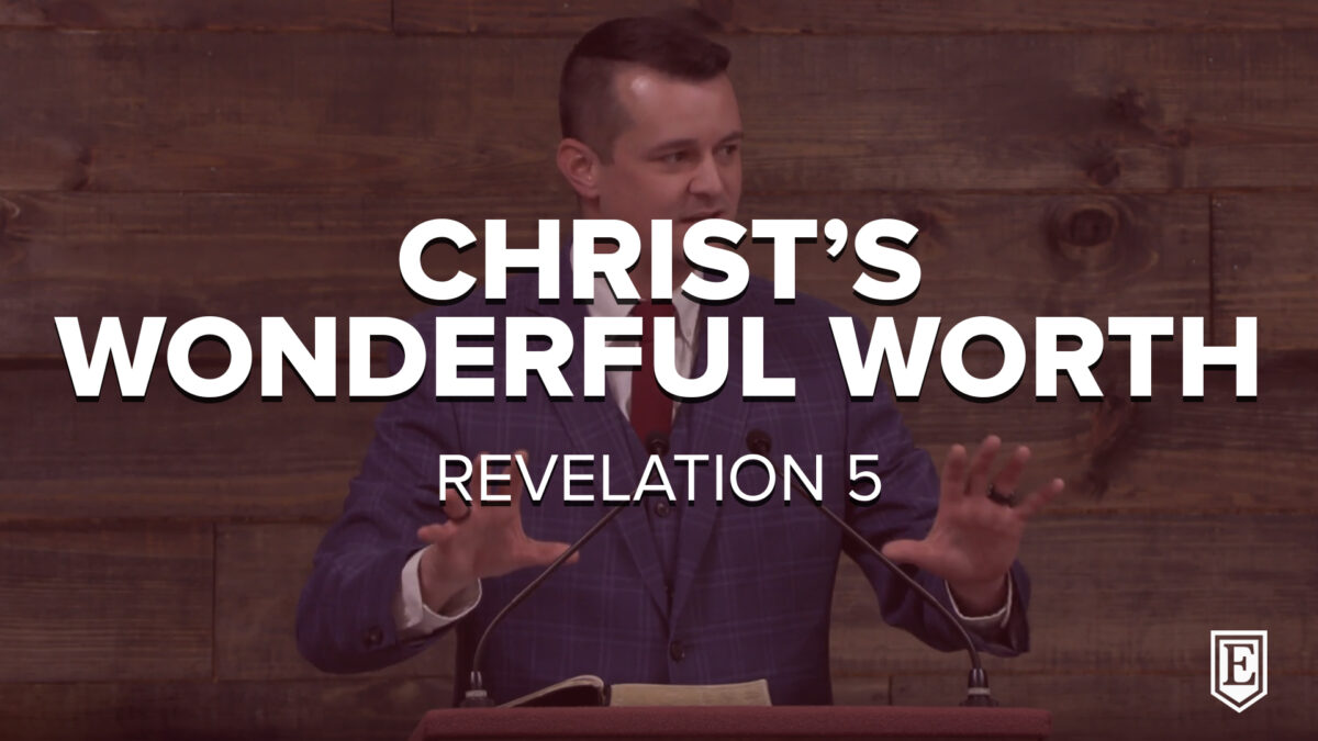 CHRIST’S WONDERFUL WORTH: Revelation 5